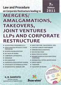 Law And Procedure On Corporate Restructure leading to MERGERS/AMALGAMATIONS, TAKEOVERS, JOINT VENTURES LLPS & CORPORATE RESTRUCTURE