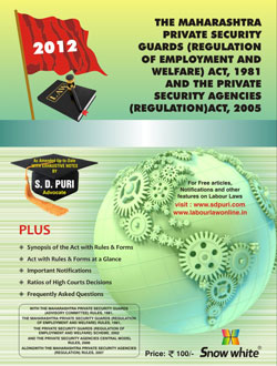 THE MAHARASHTRA PRIVATE SECURITY GUARDS (REGULATIONS OF EMPLOYMENT AND WELFARE) ACT, 1981 AND THE PRIVATE SECURITY AGENCIES (REGULATION) ACT, 2005