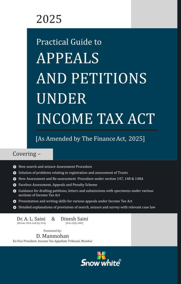 Practical Guide to Appeals and Petitions under Income Tax Act - 2025 Edition [As Amended by the Finance Act, 2025 ]