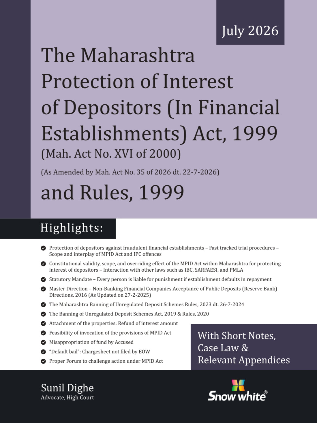 The Maharashtra Protection of Interest of Depositors (In Financial Establishments) Act, 1999 and Rules, 1999 (MPID) with Short Notes, Case Law and Relevant Appendices