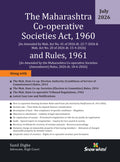 The Maharashtra Co-operative Societies Act , 1960 and Rules ,1961 - 2026 Edition with Case law and Relevant Appendices