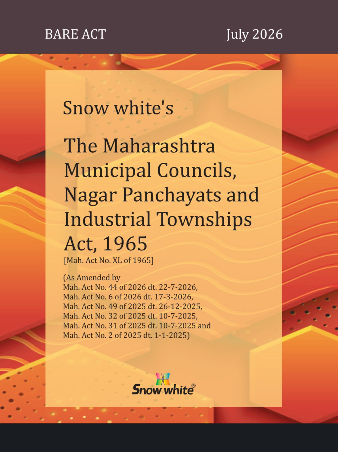Snowwhite's The Maharashtra Municipal Councils, Nagar Panchayats and Industrial Township Act, 1965 - Bare Act