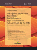 Snowwhite's The Right to Information Act, 2005 & The Maharashtra Right to Information Rules, 2026 dt. 12-06-2026
