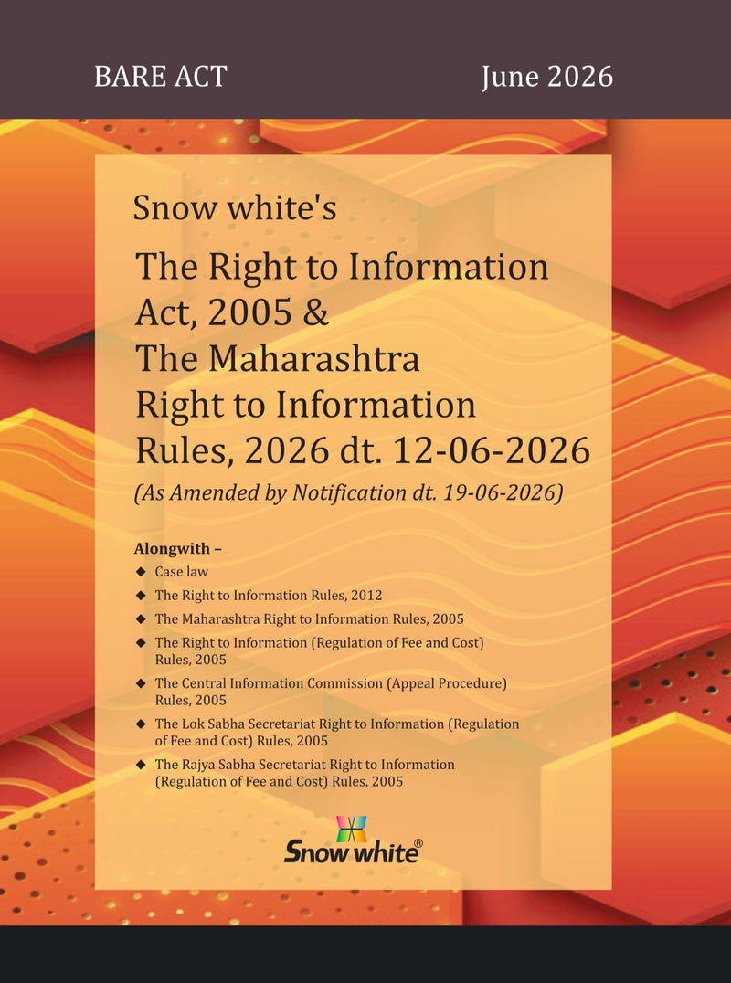 Snowwhite's The Right to Information Act, 2005 & The Maharashtra Right to Information Rules, 2026 dt. 12-06-2026