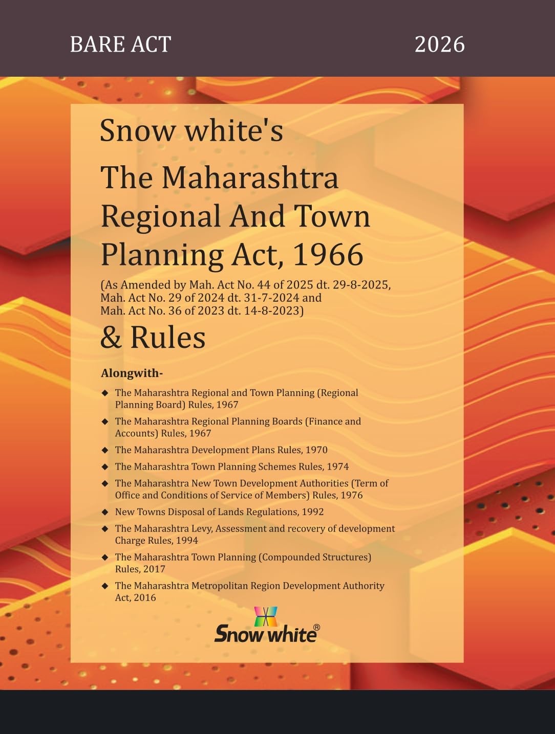 Snowwhite's The Maharashtra Regional and Town Planning Act ,1966 (MRTP) and Rules - Bare Act