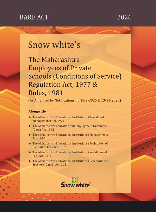 Snowwhite's The Maharashtra Employees of Private Schools (Conditions of Services) Regulation Act, 1977 & Rules, 1981 - Bare Act