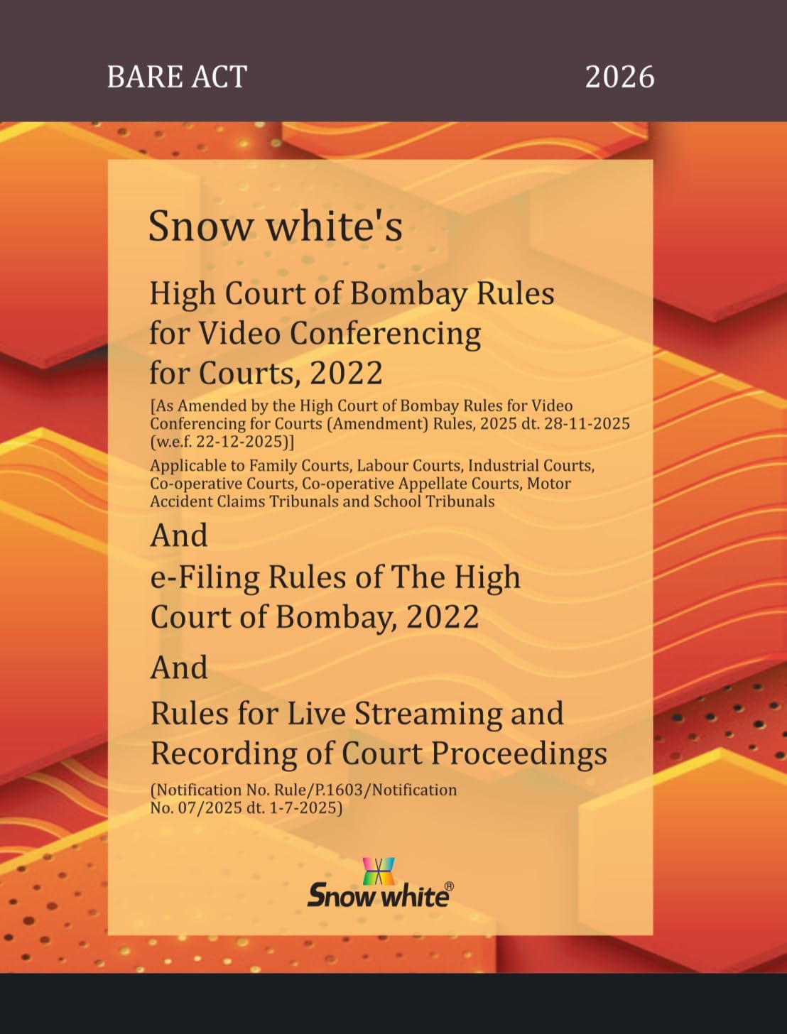 Snowwhite's High Court of Bombay Rules for Video Conferencing for Courts, 2022 & E-filing Rules of the High Court of Bombay, 2022- Bare Act