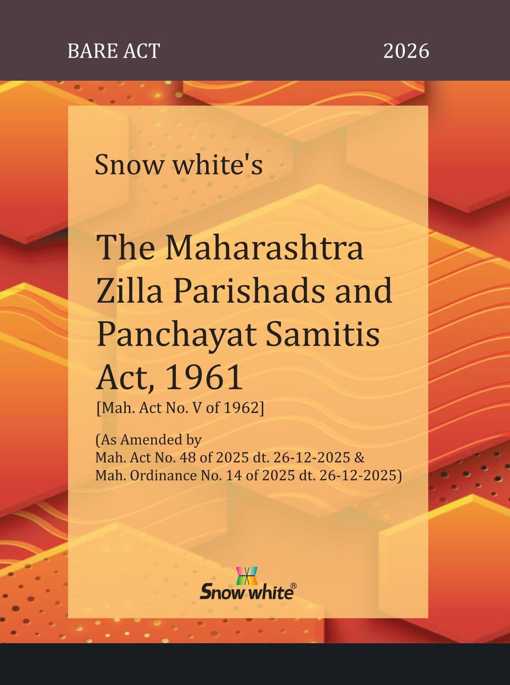 Snowwhite's The Maharashtra Zilla Parishads and Panchayat Samities Act, 1961 - Bare Act