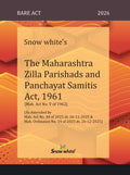 Snowwhite's The Maharashtra Zilla Parishads and Panchayat Samities Act, 1961 - Bare Act