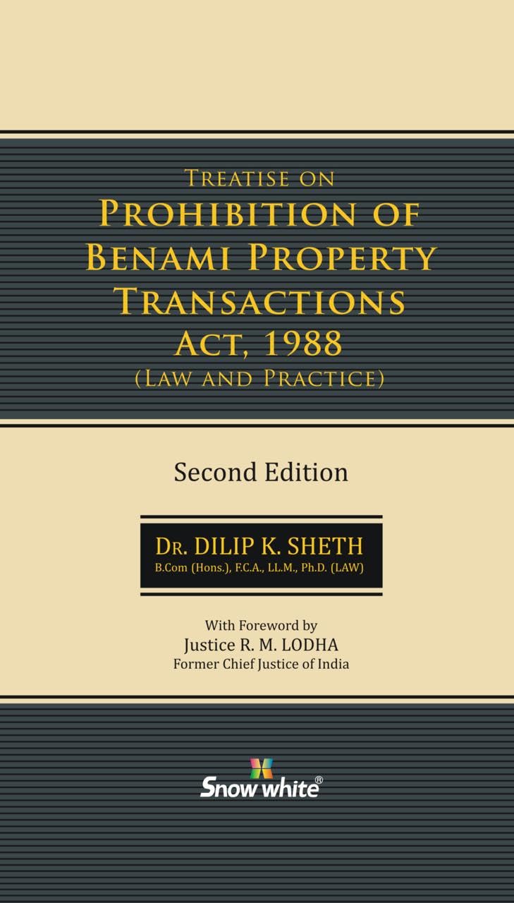 Treatise On Prohibition Of Benami Property Transections Act, 1988 - 2nd Edition - Reprint with Supplement 2024.