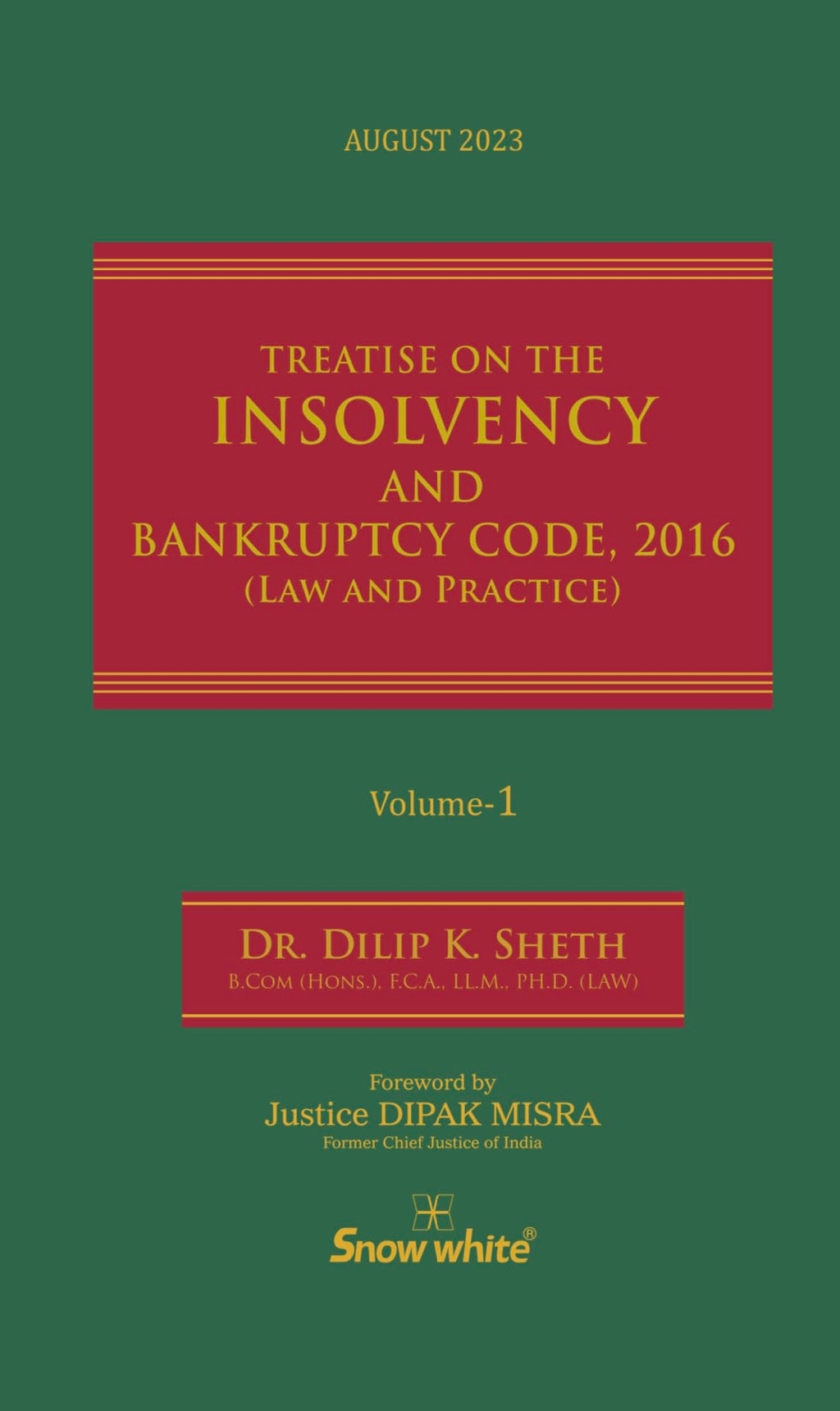 Treatise on the Insolvency and Bankruptcy Code, 2013 (Law and Practice) - August 2023 Edition with Rules, Regulations, Notifications, Circulars, Guidelines, Orders & Allied Acts