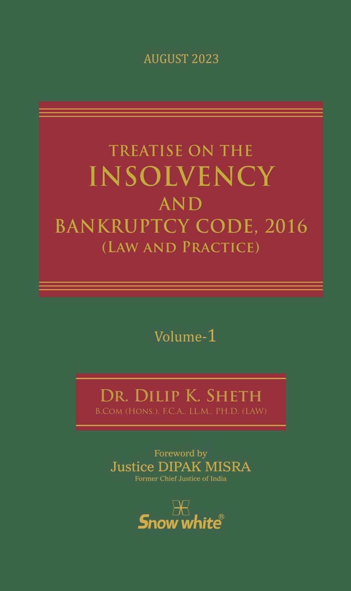 Treatise on the Insolvency and Bankruptcy Code, 2013 (Law and Practice) - August 2023 Edition with Rules, Regulations, Notifications, Circulars, Guidelines, Orders & Allied Acts