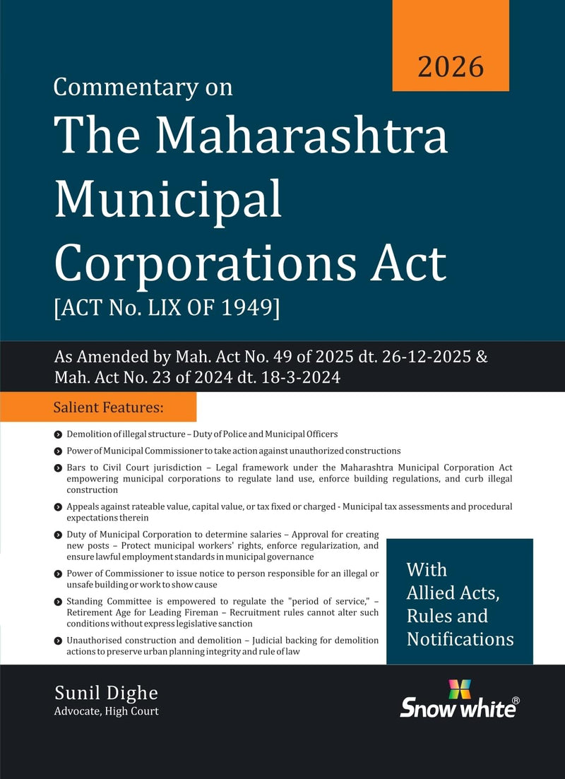 Commentary on The Maharashtra Municipal Corporations Act ( BPMC)  with Case law , Allied Acts , Rules and Notifications - Hardbound