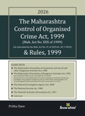 The Maharashtra Control of Organised Crime Act, 1999 and Rules , 1999 with Case Laws