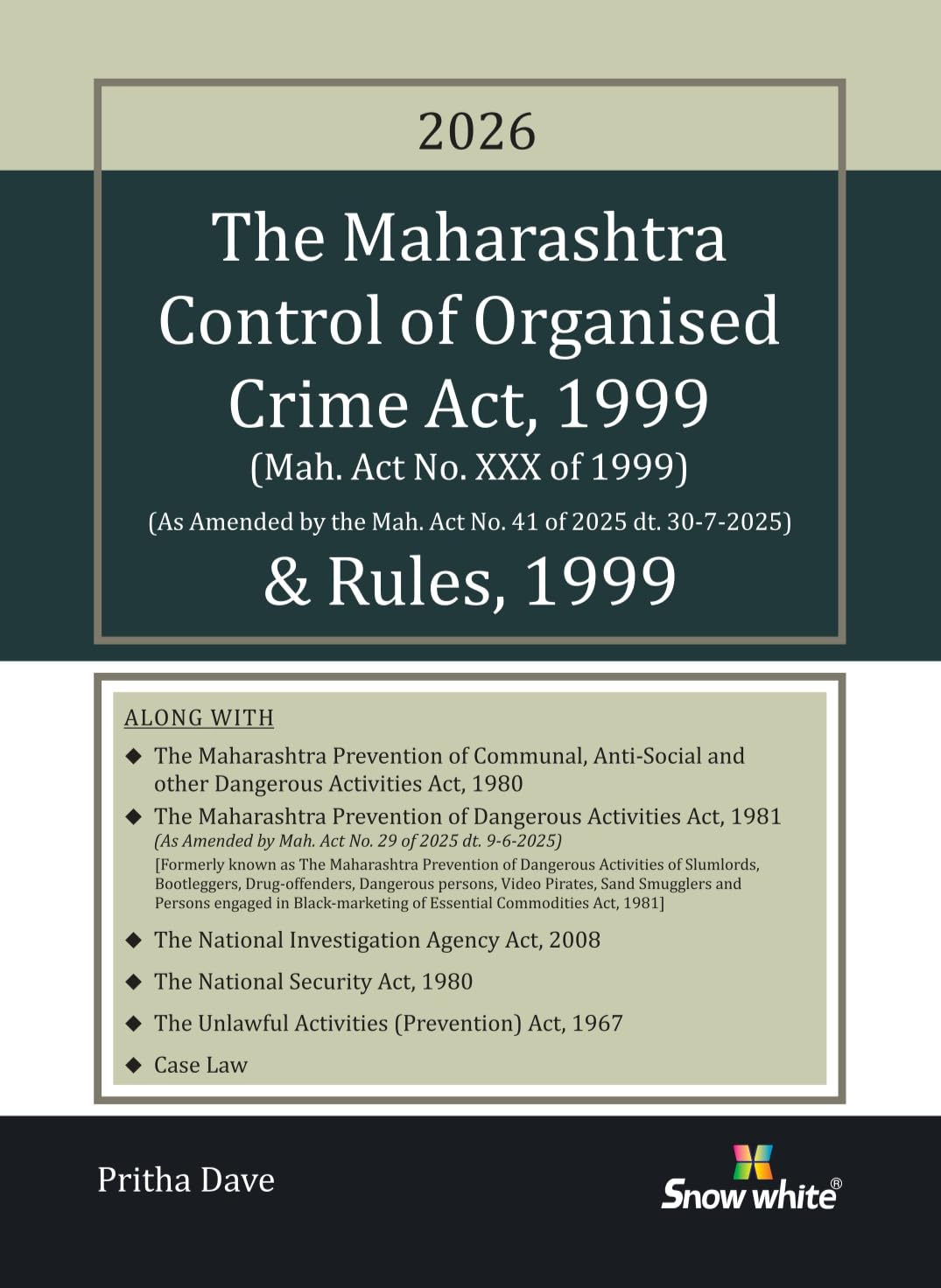 The Maharashtra Control of Organised Crime Act, 1999 and Rules , 1999 with Case Laws