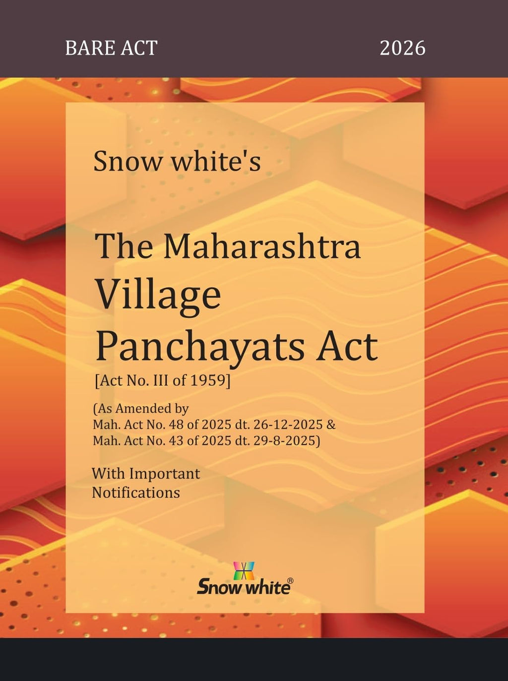 Snowwhite's The Maharashtra Village Panchayats Act with Notifications - Bare Act