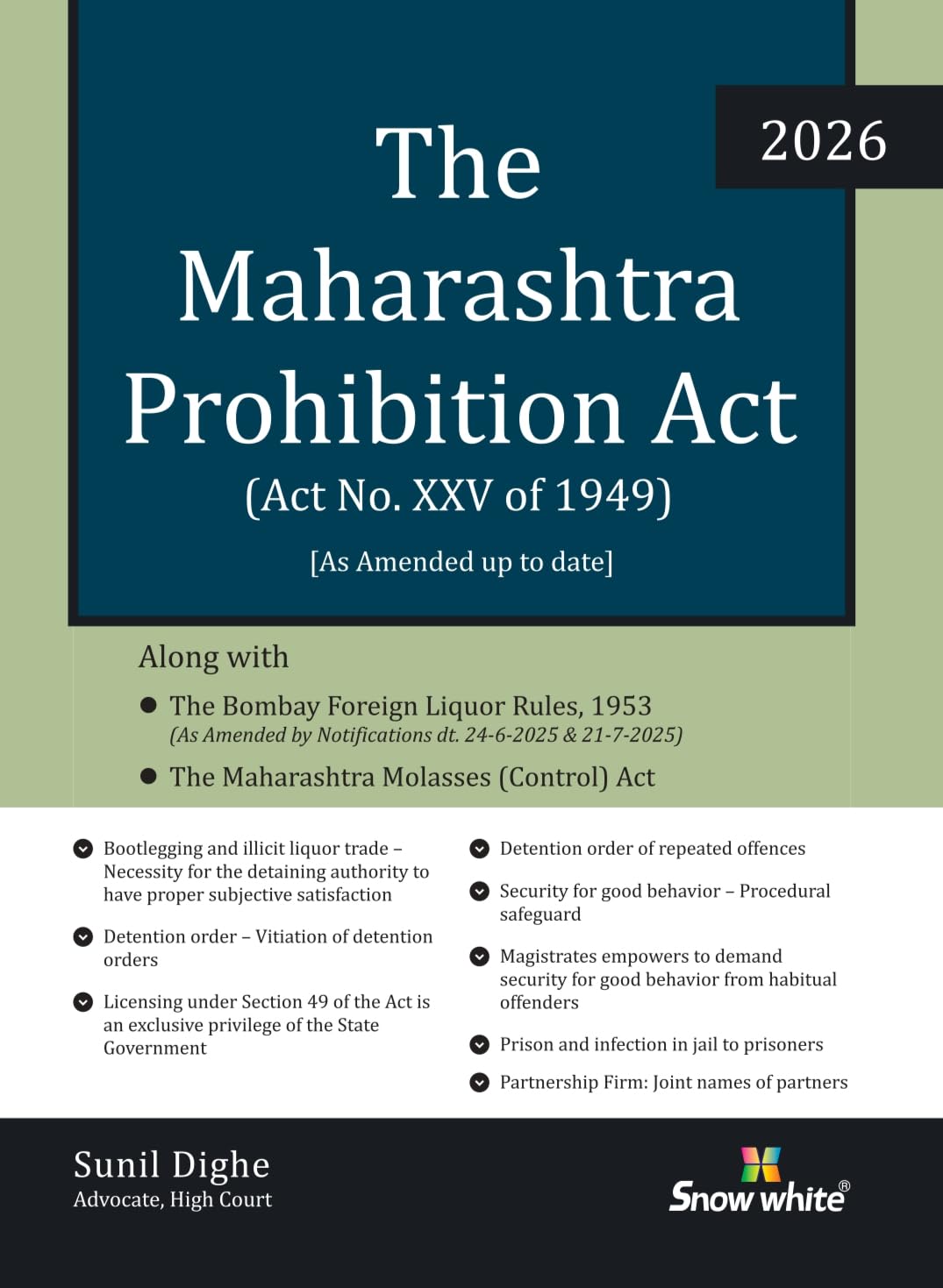 The Maharashtra Prohibition Act with Case Law, Relevant Rules and Appendices