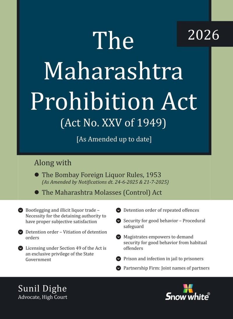 The Maharashtra Prohibition Act with Case Law, Relevant Rules and Appendices