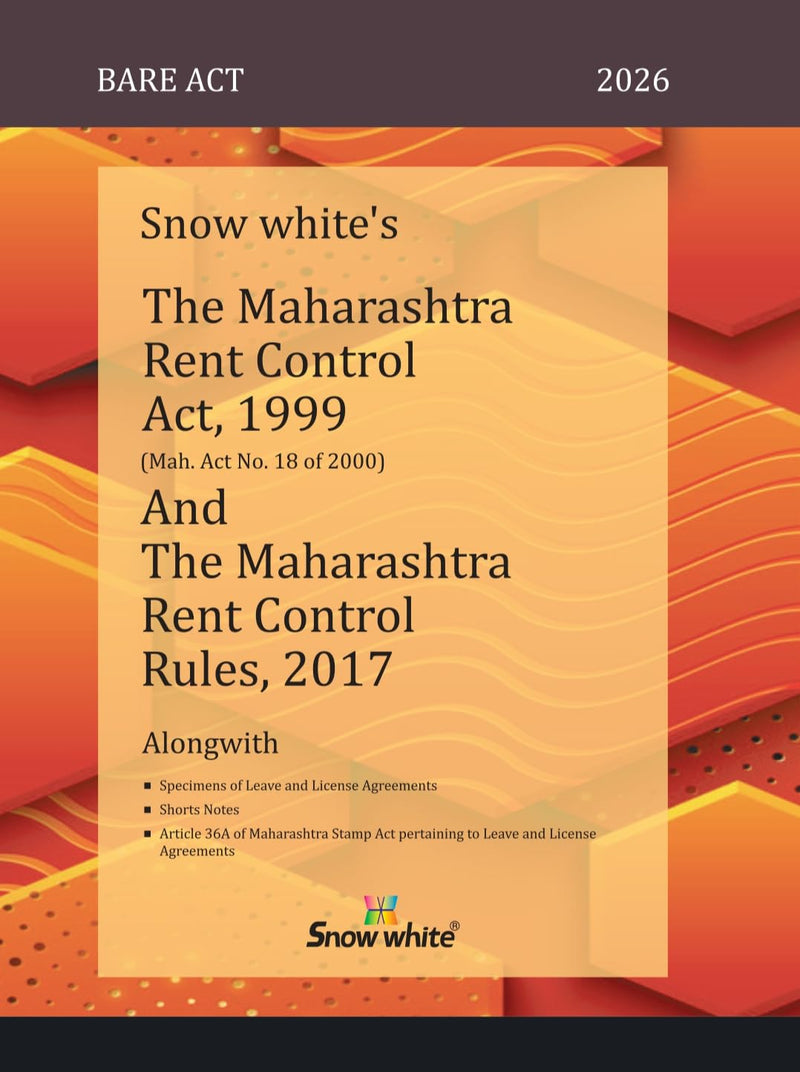 Snowwhite's The Maharashtra Rent Control Act ,1999 and The Maharashtra Rent Control Rules, 2017 - Bare Act with Short Notes