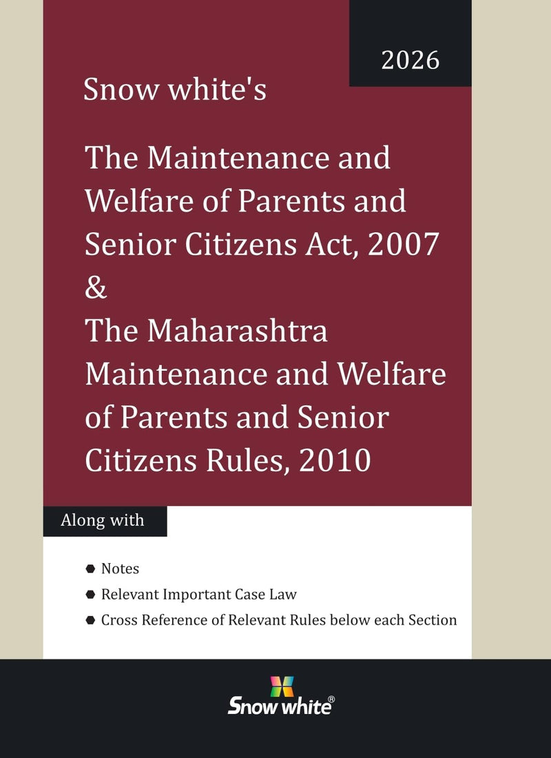 The Maintenance and Welfare of Parents and Senior Citizens Act, 2007 with Maharashtra Rules, 2010 , Notes and Case Law